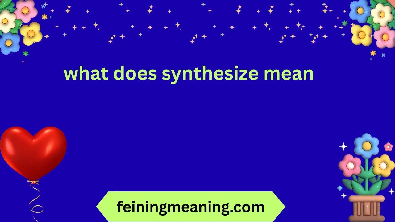 what does synthesize mean