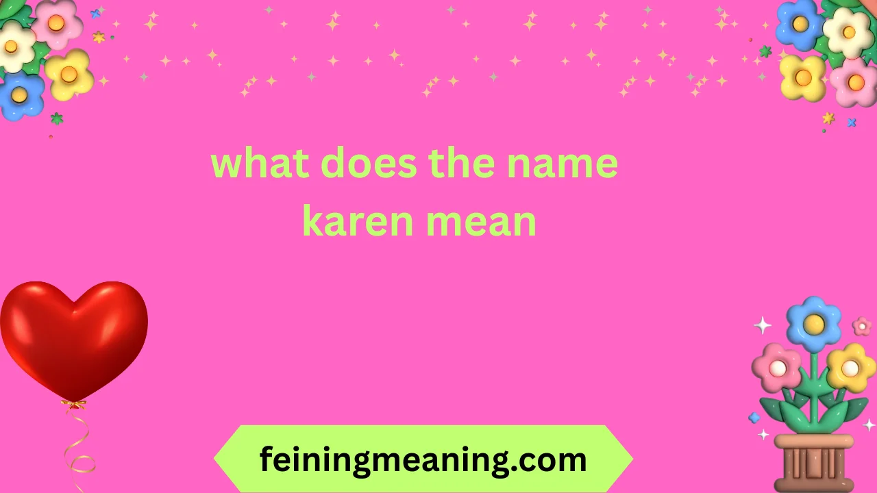 what does the name karen mean