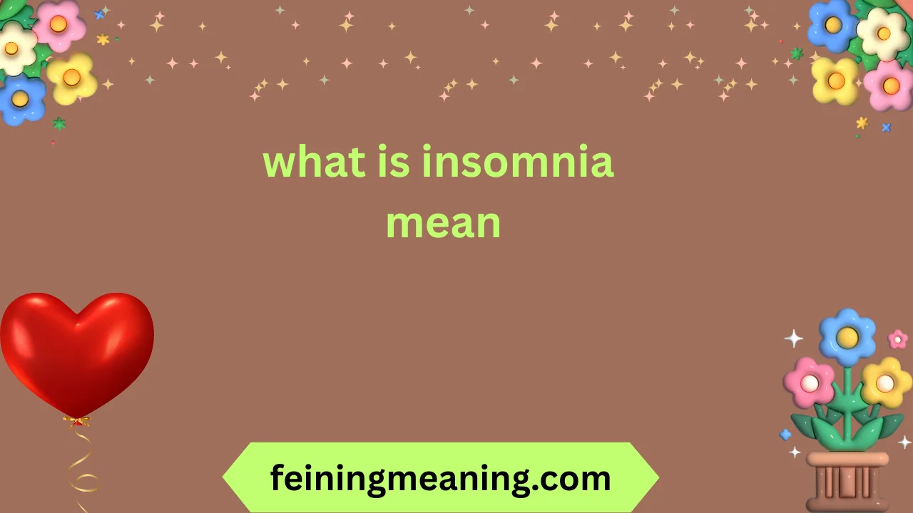 what is insomnia mean