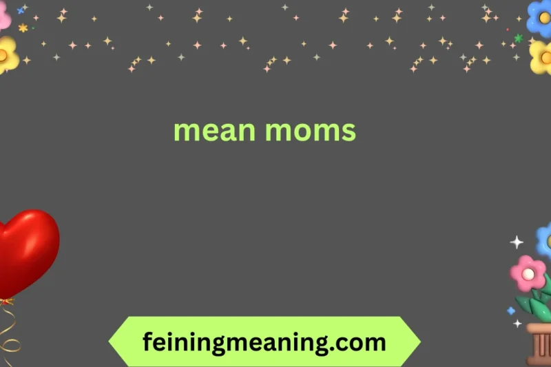 mean moms