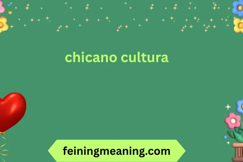 Chicano Cultura: Meaning, History, and Cultural Identity Explained ✨ 2026