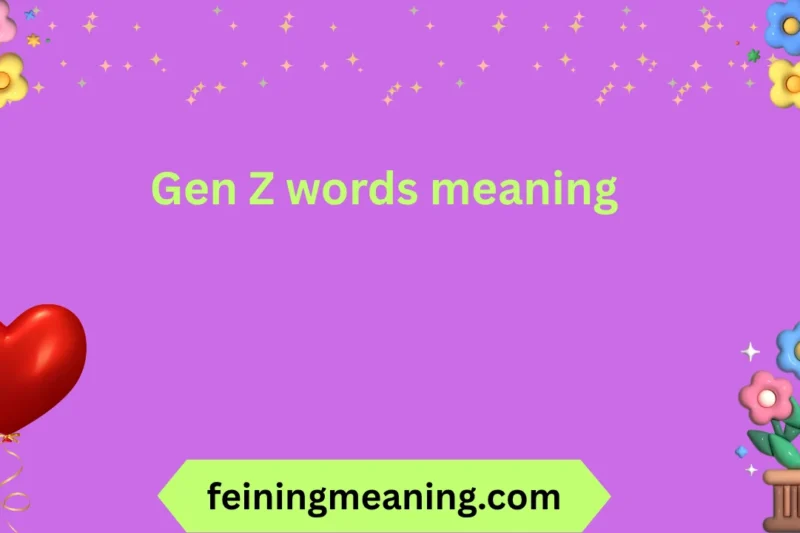 Gen Z Words Meaning: A Complete Guide to Modern Slang ✨🔥 2026