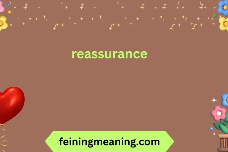 Reassurance: Meaning, Importance, and How to Give It Effectively ✨ 2026